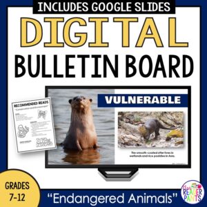 This Endangered Animals Digital Bulletin Board is recommended for Grades 7-12. Scroll on a screen in the classroom, hallway, or library to celebrate Earth Day.