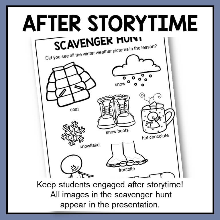 The Winter Weather Storytime includes a scavenger hunt activity to keep students busy after the lesson and during library checkout.