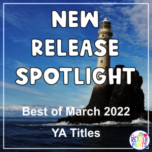 This is an analysis of the best new book releases for Young Adults (YA) for March 2022.