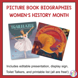 This is a list of picture book biographies for Women's History Month. It includes 12 featured titles, plus a downloadable presentation, Toilet Talkers, a printable list, and a display sign.