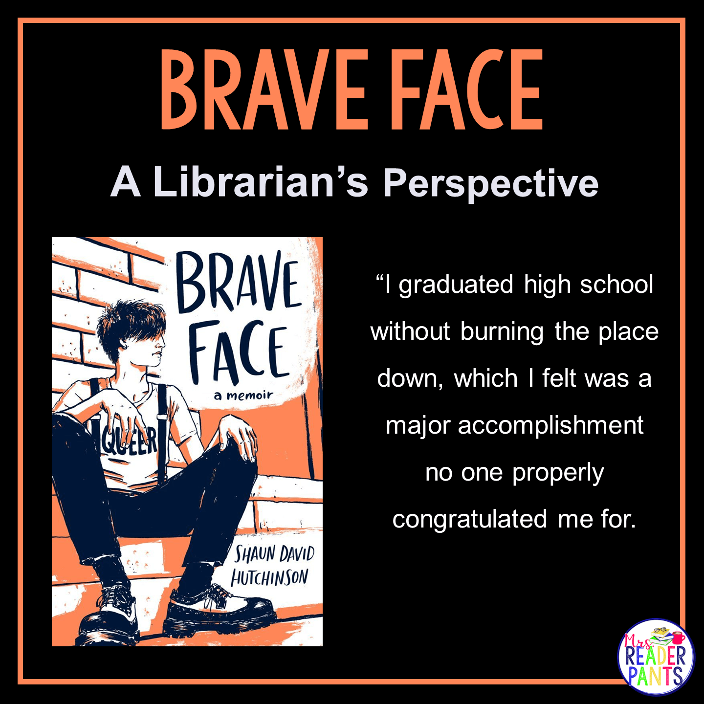 This is a librarian's perspective review of Brave Face by Shaun David Hutchinson.