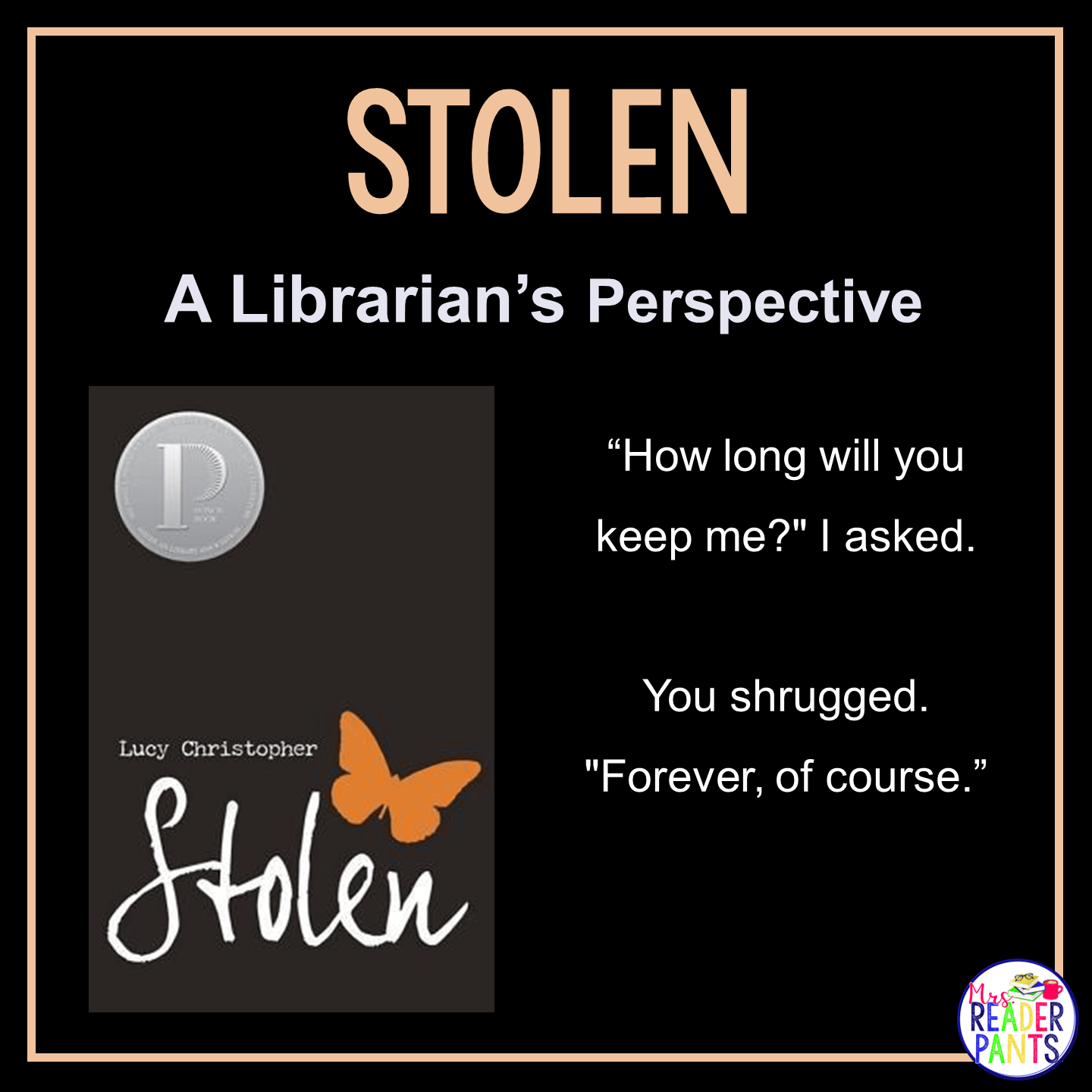 This is a librarian's perspective review of Stolen by Lucy Christopher. Image contains front cover and a quotation from the book.