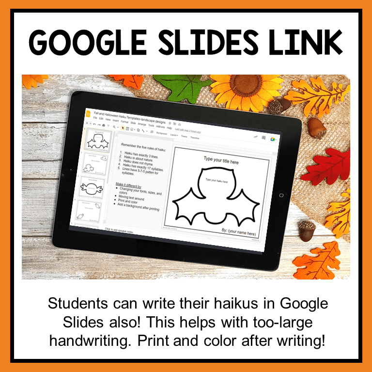 Students can use the Google Slides version to type their haikus on a full-page template. Directions are not written on the template, so this is great for displays.