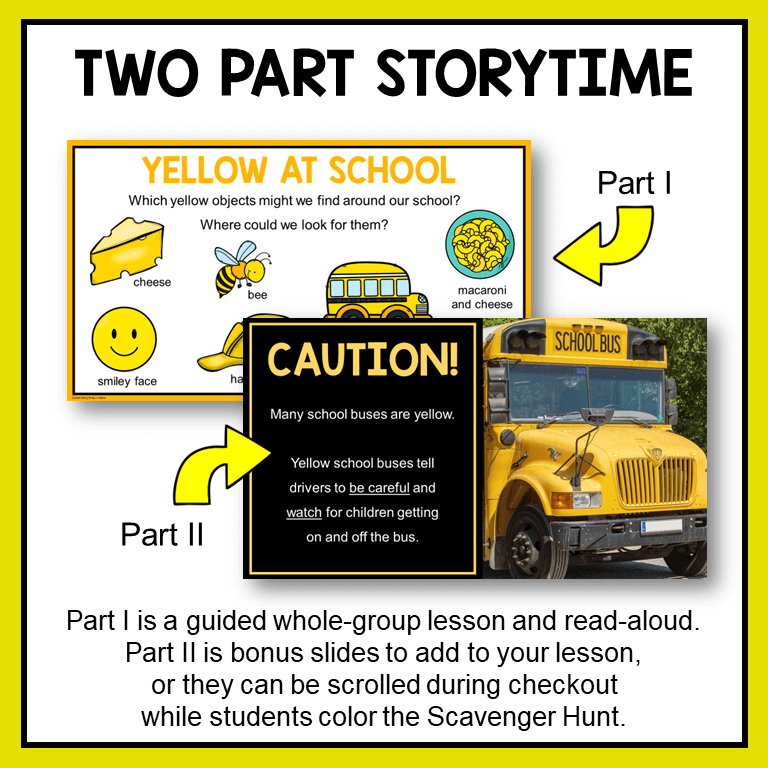 This Color Yellow Library Storytime contains two parts. Part I is a whole-class library lesson. Part II is a scrolling slideshow with scavenger hunt.