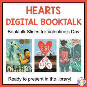 This is a free Hearts Digital Booktalk for librarians. The theme works great for Valentine's Day! Includes books for all grade levels.