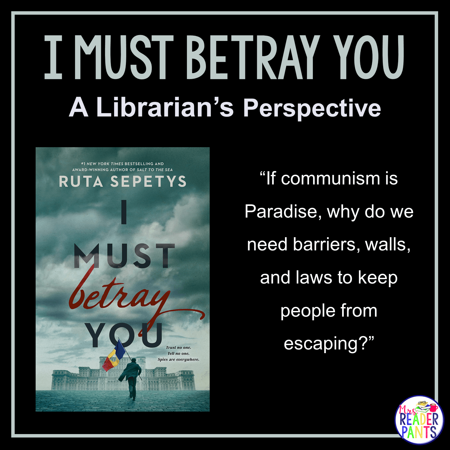 This is a Librarian's Perspective Review of I Must Betray You by Ruta Sepetys.