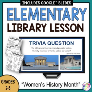 This Women's History Month Library Lesson was designed for Grades 2-5. It's perfect for elementary librarians on the specials rotation.