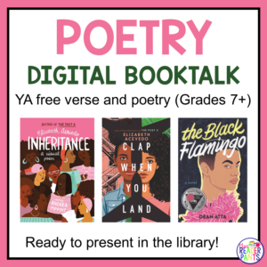 This Digital Booktalk features YA Free Verse and Poetry books for National Poetry Month.