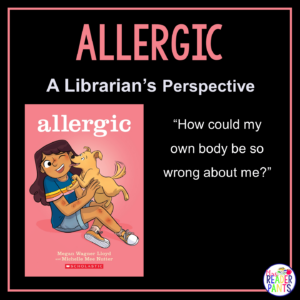 This is a Librarian's Perspective Review of Allergic by Megan Wagner Lloyd.