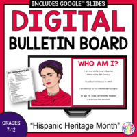 This Hispanic Heritage Month Digital Bulletin Board is for Grades 7-12.
