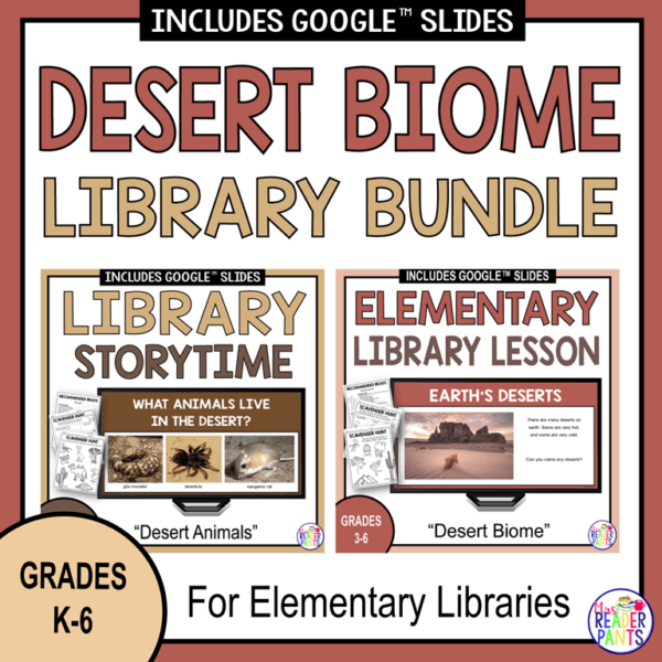 This Desert Biome Library Bundle includes one Library Storytime for Grades K-2 and one Library Lesson for Grades 3-6. Both are about the desert biome.