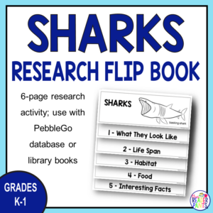 This Shark Research Flip Book is for students in Grades K-1. It is designed for use with PebbleGo (a subscription database), but it can also be used with shark nonfiction for emergent readers.