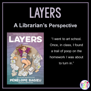 This is a Librarian's Perspective Review of Layers by Penelope Bagieu.