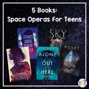This is a list of 5 YA space operas, plus a free library display poster.