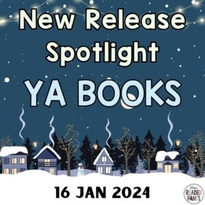 This is the YA New Release Spotlight for January 16, 2024.