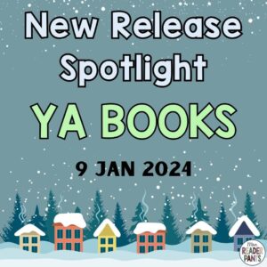 This is the YA New Release Spotlight for January 9, 2024.