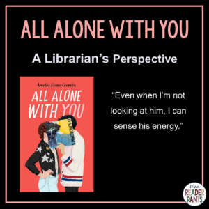 This is a Librarian's Perspective Review of All Alone With You by Amelia Diane Coombs.