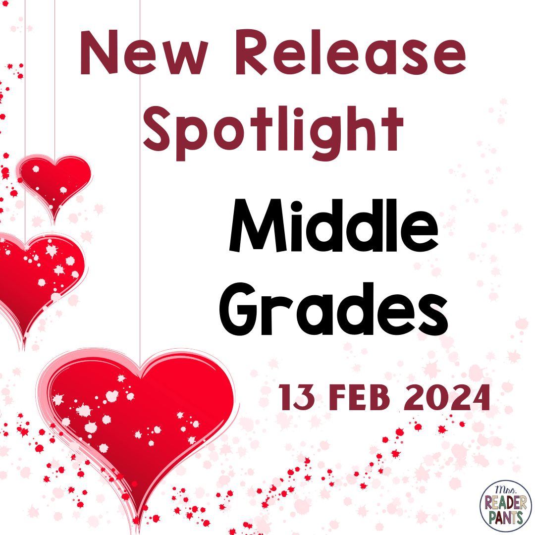 New Release Spotlight - Middle Grade Books - Week of February 13, 2024 ...