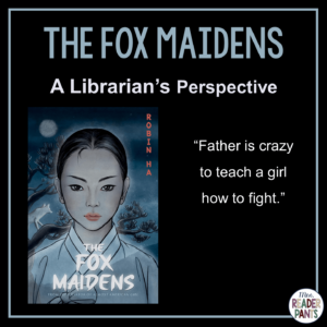 This is a Librarian's Perspective Review of The Fox Maidens by Robin Ha.