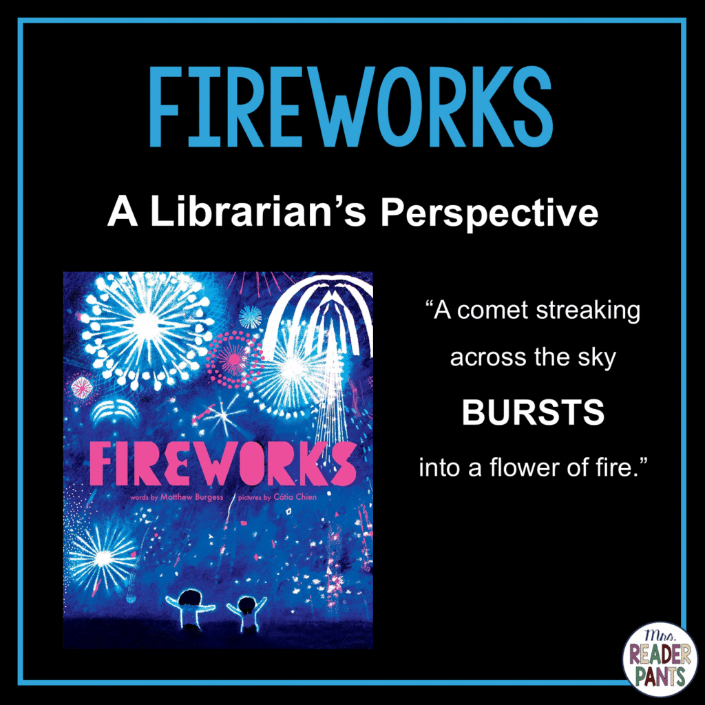 This is a Librarian's Perspective Review of the 2025 picture book Fireworks by Matthew Burgess.