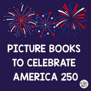 This is a list of six America 250 picture books, curated by a school librarian.