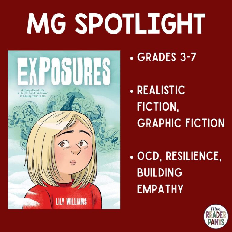 Exposures by Lily Williams is a realistic fiction book for Grades 3-7. OCD, resilience, and building empathy are major themes.