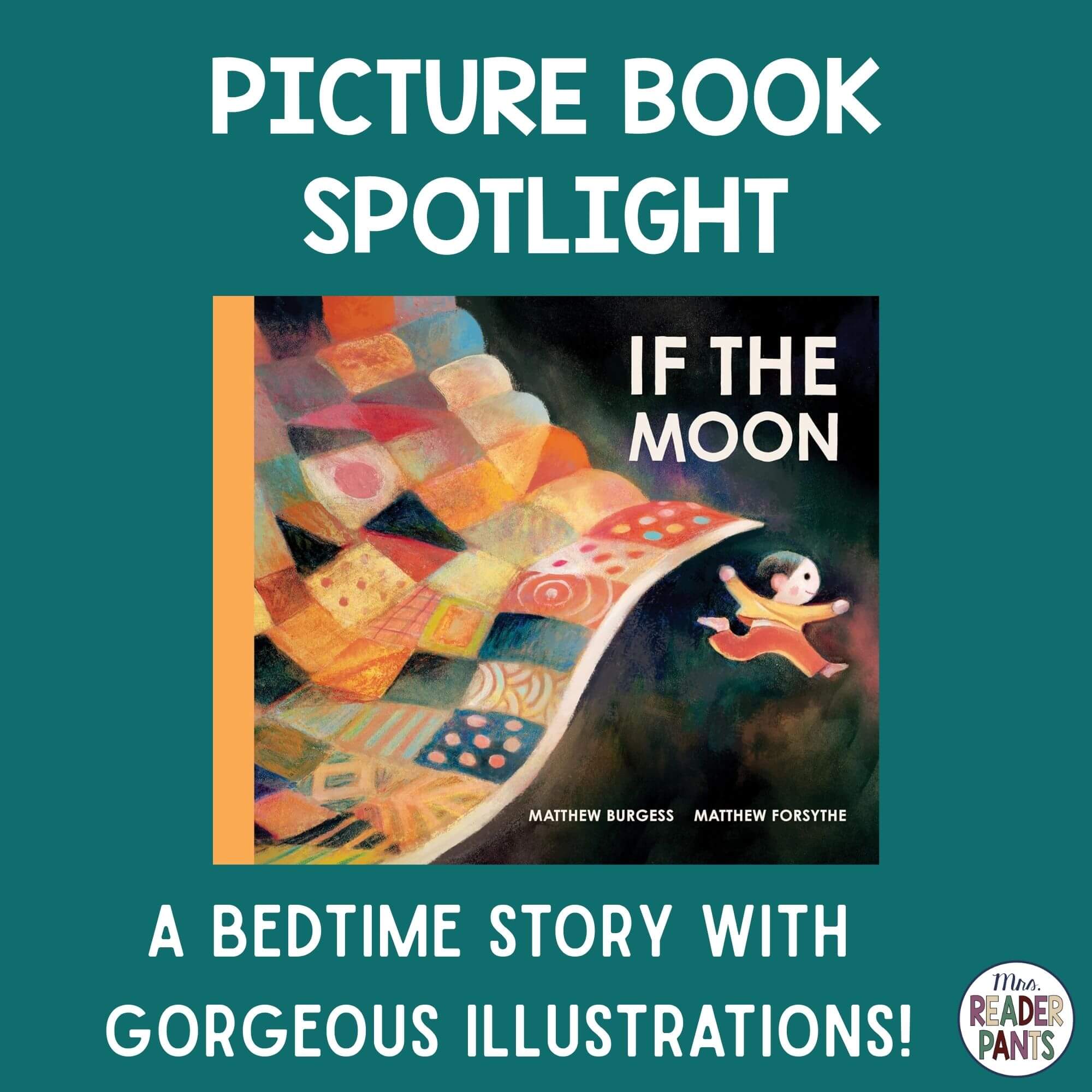 If the Moon is a picture book by Matthew Burgess, illustrated by Matthew Forsythe. It's on my 2027 longlist of Caldecott contenders!
