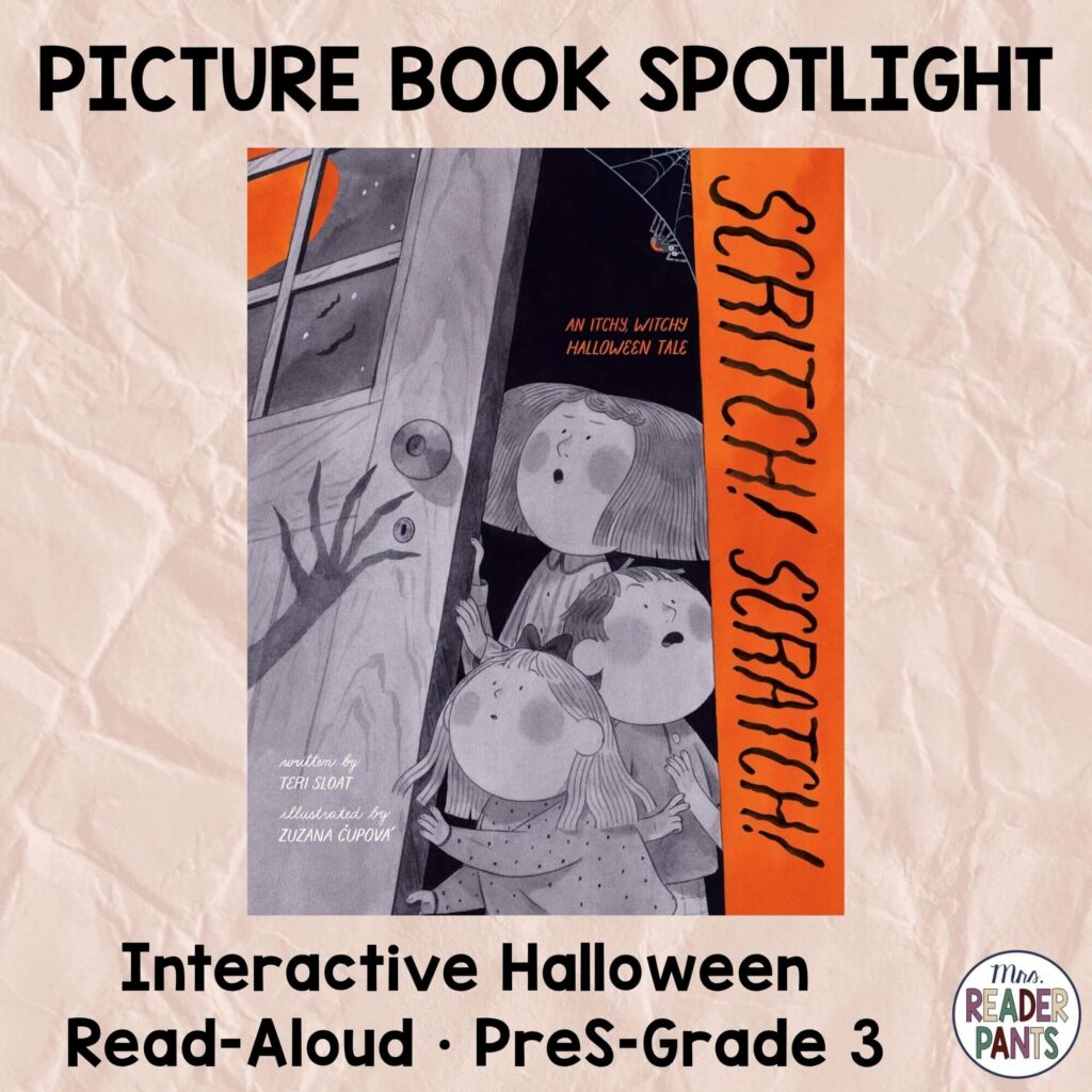 Scritch Scratch by Teri Sloat makes a great picture book read-aloud for Halloween Storytime. Recommended for Grades K-3. This image also includes the book cover.