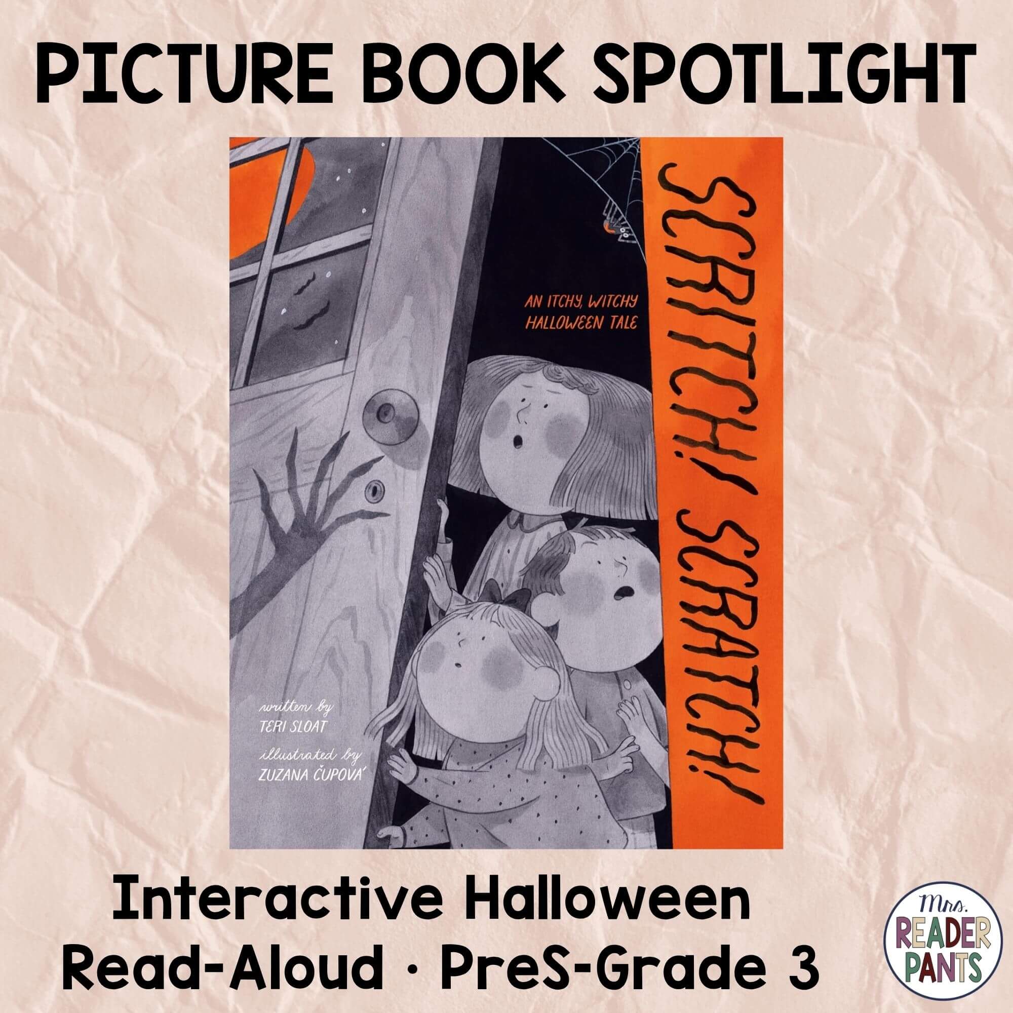 Scritch Scratch by Teri Sloat makes a great picture book read-aloud for Halloween Storytime. Recommended for Grades K-3. This image also includes the book cover.
