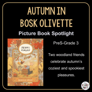 Autumn in Bosk Olivette by Rebecca Green is a cozy autumn picture book for PreS-Grade 3.