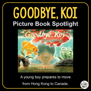 Goodbye Koi is a gorgeous picture book about moving to a new country.