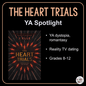 The Heart Trials by J. Elle is a YA dystopian romantasy. Recommended for Grades 8-12.