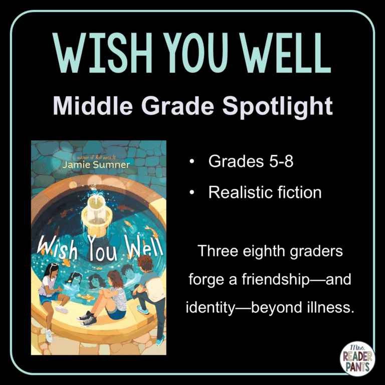 Wish You Well by Jamie Sumner is recommended for Grades 5-8. Three eighth graders forge a friendship—and identity—beyond illness.