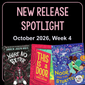 New Release Spotlight for October 2026, Week 4.