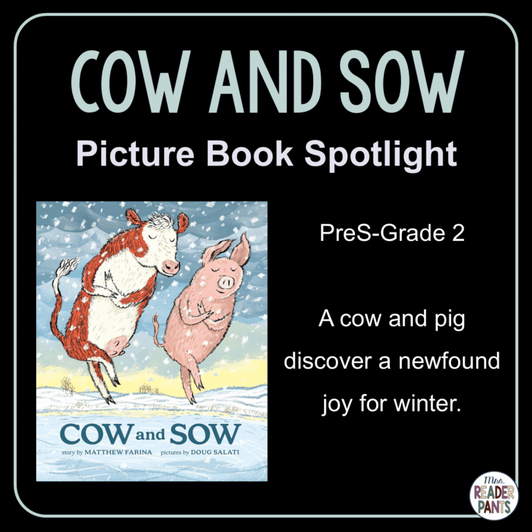 Cow and Sow by Matthew Farina is a picture book for PreS-Grade 2. Two friends enjoy the winter and skating on a pond.