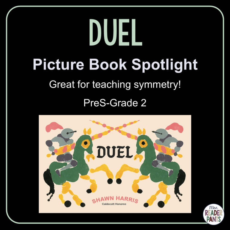 Duel by Shawn Harris is a picture book for PreS-Grade 2. It's a great way to teach symmetry.